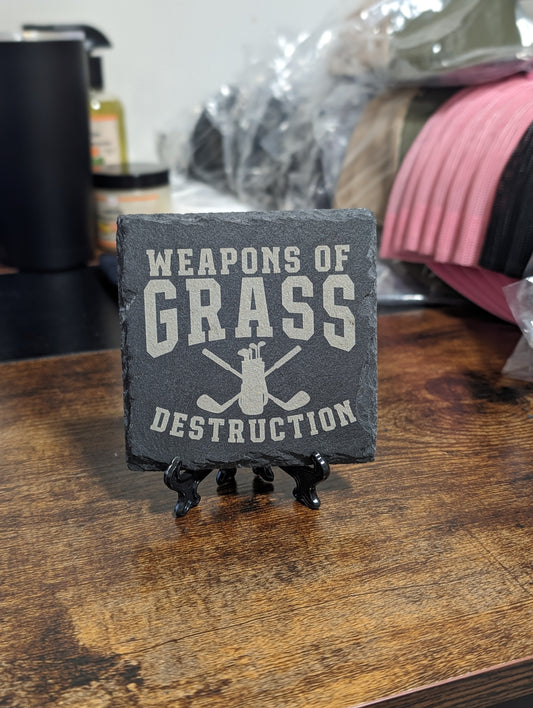 "Weapons of Grass Destruction" - Slate Coaster