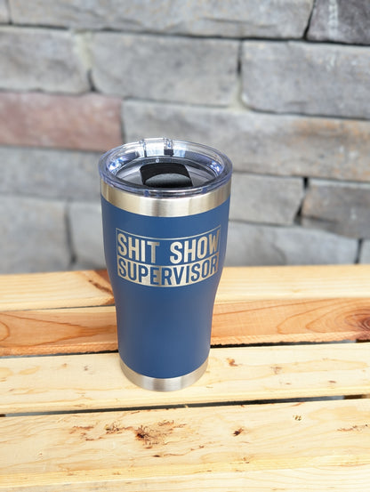 Shit Show Supervisor 20oz Tumbler